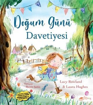 Doğum Günü Davetiyesi | Lucy Rowland | The Çocuk Yayınları