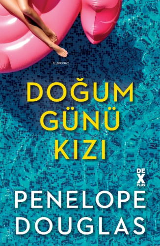 Doğum Günü Kızı | Penelope Douglas | Dex Kitap