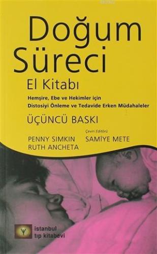 Doğum Süreci El Kitabı; Hemşire, Ebe ve Hekimler İçin Distosiye Önleme