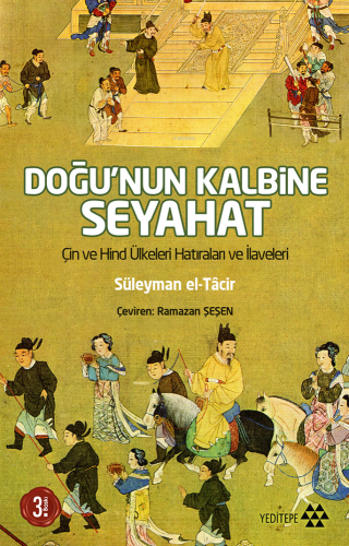 Doğu'nun Kalbine Seyahat | Süleyman El-Tacir | Yeditepe Yayınevi