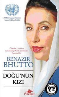 Doğunun Kızı (cep Boy) | Benazir Bhutto | Pegasus Yayıncılık