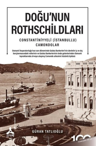 Doğu'nun Rothschildları - Constantiniyyeli İstanbullu Camondolar | Gür