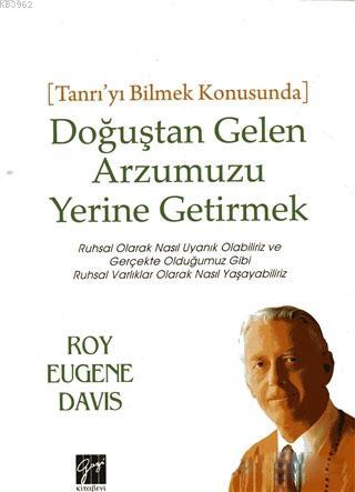 Doğuştan Gelen Arzumuzu Yerine Getirmek; Tanrı'yı Bilmek Konusunda - R