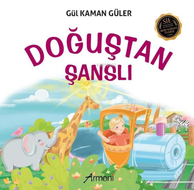 Doğuştan Şanslı | Gül Kaman Güler | Armoni Yayınları