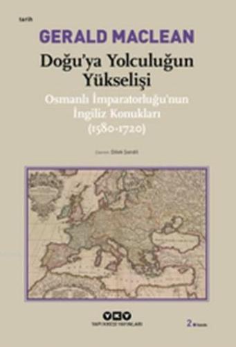 Doğu'ya Yolculuğun Yükselişi; Osmanlı İmparatorluğu'nun İngiliz Konukl