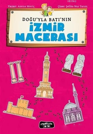 Doğu'yla Batı'nın İzmir Maceraları | Asena Meriç | Yediveren Çocuk Yay