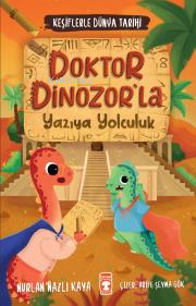 Doktor Dinozorla Yazıya Yolculuk - Keşiflerle Dünya Tarihi 2 | Nurlan 