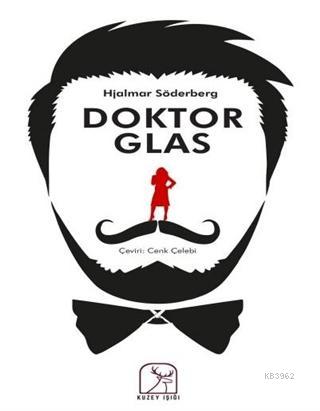 Doktor Glas | Hjalmar Söderberg | Kuzey Işığı Yayınları