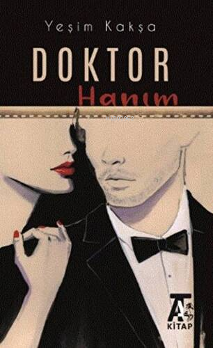 Doktor Hanım | Yeşim Kakşa | Kitap At Yayınları