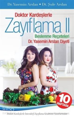 Doktor Kardeşlerle Zayıflama 2; Beslenme Reçeteleri Dr. Yasemin Arslan