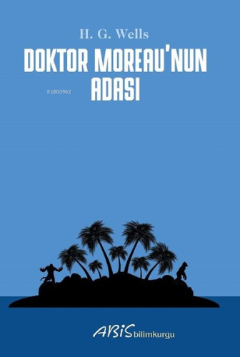 Doktor Moreaunun Adası | H.G. Wells | Abis Yayınları