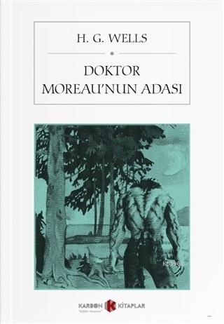 Doktor Moreau'nun Adası | Herbert George Wells | Karbon Kitaplar