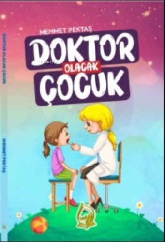 Doktor Olacak Çocuk | Mehmet Pektaş | Sebe Yayınları