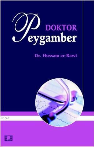 Doktor Peygamber | Hussam Er-Rawi | İlke Yayıncılık