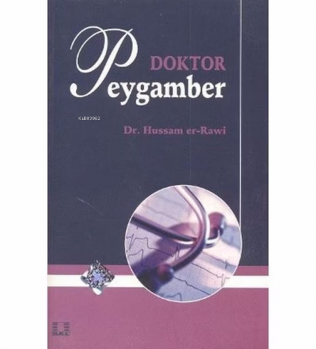 Doktor Peygamber | Hussam Er-Rawi | İlke Yayıncılık