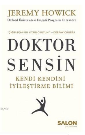 Doktor Sensin Kendi Kendini İyileştirme Bilimi | Jeremy Howick | Salon