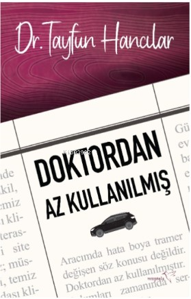 Doktordan Az Kullanılmış | Tayfun Hancılar | Müptela Yayınevi