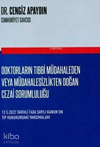 Doktorların Tıbbi Müdahaleden Veya Müdahalesizlikten Doğan Cezai Sorum