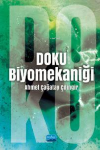 Doku Biyomekaniği | Ahmet Çağatay Çilingir | Nobel Akademik Yayıncılık