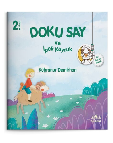 Doku Say ve İpek Kuyruk 2 - Bir Kurban Masalı | Kübranur Demirhan | Sü