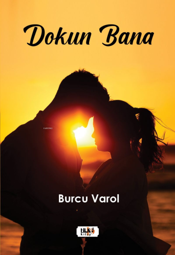 Dokun Bana | Burcu Varol | Tilki Kitap