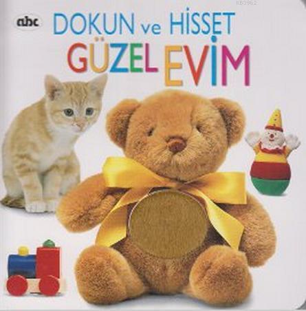 Dokun ve Hisset - Güzel Evim | Kolektif | Abc Yayın Gurubu