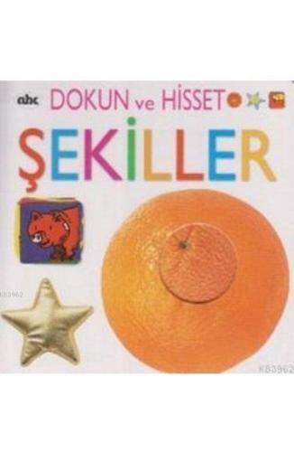 Dokun ve Hisset Şekiller | Kolektif | Abc Yayın Gurubu