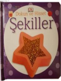 Dokun ve Hisset: Şekiller | Kolektif | Abc Yayın Gurubu