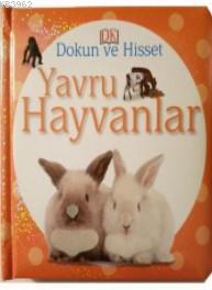 Dokun ve Hisset: Yavru Hayvanlar | Kolektif | Abc Yayın Gurubu