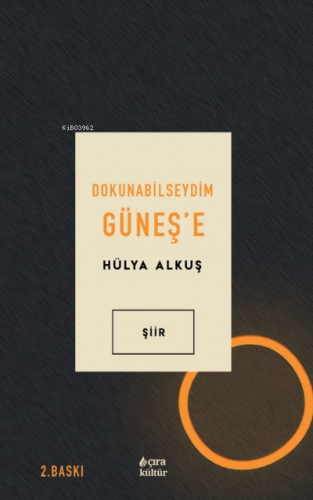 Dokunabilseydim Güneş’e | Hülya Alkuş | Çıra Yayınları