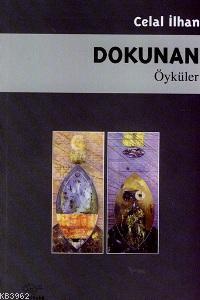 Dokunan; Öyküler | Celal İlhan | Ürün Yayınları