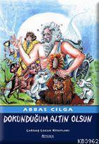 Dokunduğum Altın Olsun | Abbas Cılga | Özyürek Yayıncılık