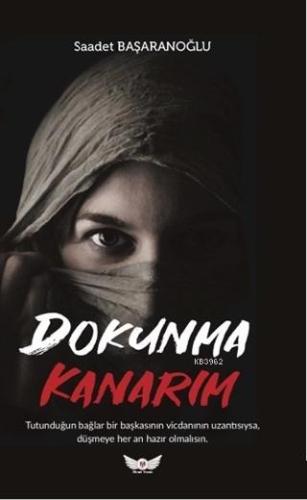 Dokunma Kanarım | Saadet Başaranoğlu | Minel Yayın