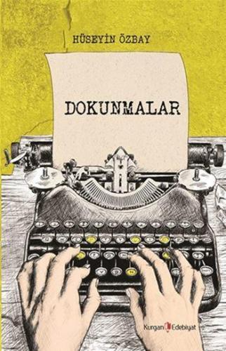 Dokunmalar | Hüseyin Özbay | Kurgan Edebiyat