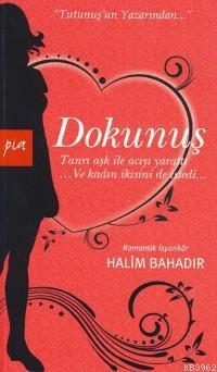 Dokunuş | Halim Bahadır | Pia Yayınları