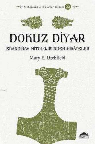 Dokuz Diyar; İskandinav Mitolojisinden Hikayeler | Mary E. Litchfield 