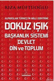 Dokuz ışık , Başkanlık Sistemi, Devlet Din Ve Toplum | Rıza Müftüoğlu 