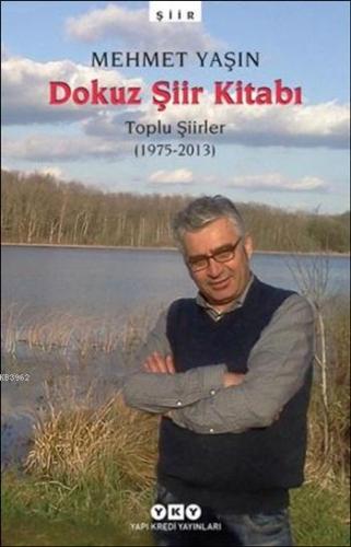 Dokuz Şiir Kitabı; Toplu Şiirler (1975 - 2013) | Mehmet Yaşın | Yapı K