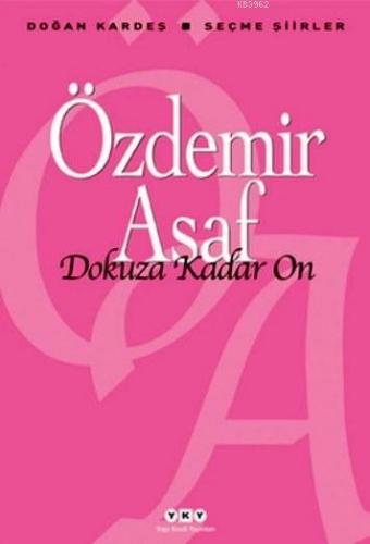 Dokuza Kadar On | Özdemir Asaf | Yapı Kredi Yayınları ( YKY )