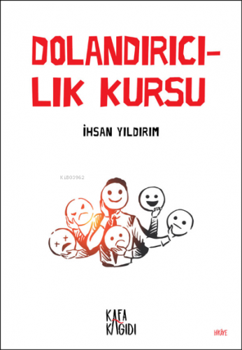 Dolandırıcılık Kursu | İhsan Yıldırım | Kafa Kağıdı Kitap