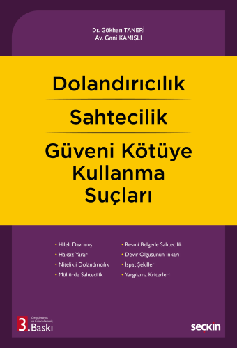 Dolandırıcılık – Sahtecilik – Güveni Kötüye Kullanma Suçları | Gani Ka