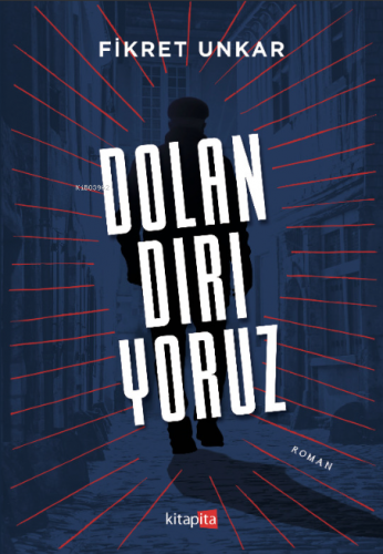 Dolandırıyoruz | Fikret Unkar | Kitapita Yayıncılık