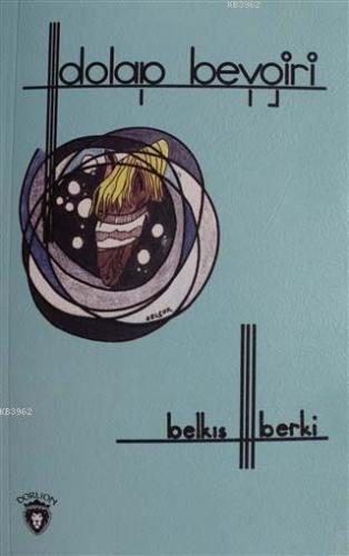 Dolap Beygiri | Belkıs Berki | Dorlion Yayınevi