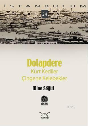 Dolapdere; Kürt Kediler Çingene Kelebekler | Mine Söğüt | Heyamola Yay