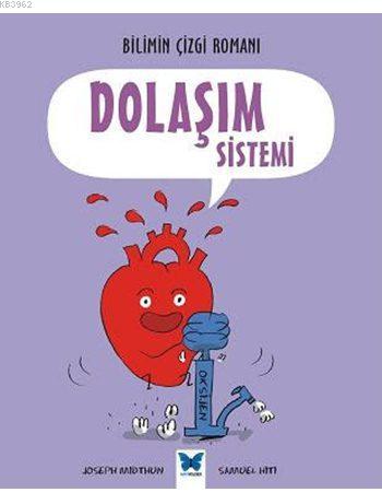 Dolaşım Sistemi; Bilimin Çizgi Romanı | Joseph Midthun | Mavi Kelebek 