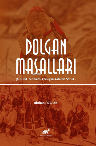 Dolgan Masalları ;(Giriş-Dil İncelemesi-Çeviriyazı-Aktarma-Sözlük) | U