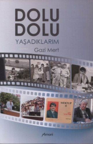 Dolu Dolu Yaşadıklarım | Gazi Mert | Armoni Yayınları