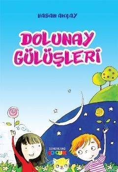 Dolunay Gülüşleri | Hasan Akçay | Semerkand Yayınları