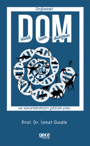 DOM-Doğadaki Dinamik Oluşum Mekanizması ve sorunlarımızın çözüm yolu. 