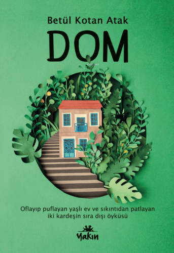 Dom | Betül Kotan Atak | Yakın Kitabevi Yayınları